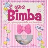 E' UNA BIMBA