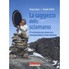 LA SAGGEZZA DELLO SCIAMANO