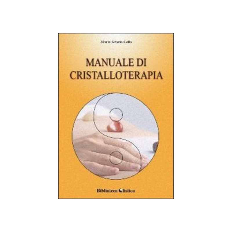 MANUALE DI CRISTALLOTERAPIA